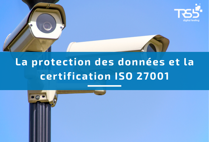 La protection des données et la certification ISO 27001 ?